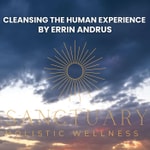Cleansing The Human Experience by Sanctuary Holistic Wellness Cleansing The Human Experience by Sanctuary Holistic Wellness
