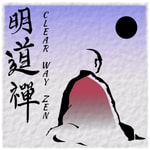 Logo of the podcast Clear Way Zen Dharma Talks Podcast Clear Way Zen Dharma Talks