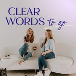 Clear Words to go: Dein Copywriting und Online - Business Podcast | Marketing und Unternehmertum