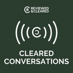 Logo of the podcast Cleared Conversations Podcast Cleared Conversations