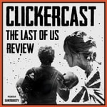 ClickerCast - The Last of Us Podcast Podcast ClickerCast - The Last of Us Podcast