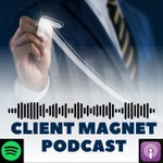 Podcast Client Magnet Podcast