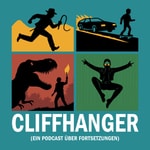 Logo of the podcast Cliffhanger - Ein Podcast über Fortsetzungen Podcast Cliffhanger - Ein Podcast über Fortsetzungen