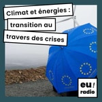 Podcast Climat et énergies : transition au travers des crises