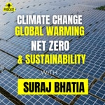 Logo of the podcast Climate Change, Global Warming, Net Zero and Sustainability with Suraj Bhatia Podcast Climate Change, Global Warming, Net Zero and Sustainability with Suraj Bhatia
