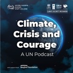 Podcast Climate, Crisis and Courage: A UN Podcast