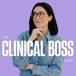 Logo of the podcast Clinical Boss Podcast Podcast Clinical Boss Podcast
