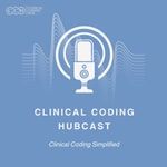 Logo of the podcast Clinical Coding Hubcast Podcast Clinical Coding Hubcast