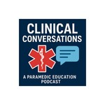 Logo of the podcast Clinical Conversations: Paramedicine Podcast Clinical Conversations: Paramedicine
