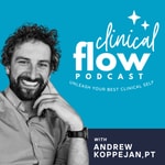 Logo of the podcast Clinical Flow with Physiotherapist Andrew Koppejan Podcast Clinical Flow with Physiotherapist Andrew Koppejan