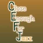 Logo of the podcast Close Enough for Jazz Podcast Close Enough for Jazz