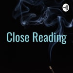 Logo of the podcast Close Reading Podcast Close Reading