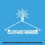 Logo of the podcast Clothes Minded Podcast Podcast Clothes Minded Podcast