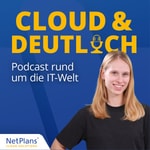 Logo of the podcast Cloud&Deutlich! Podcast Cloud&Deutlich!