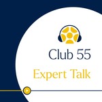 Logo of the podcast Club 55 Expert Talk Podcast Club 55 Expert Talk
