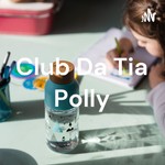 Logo of the podcast Club Da Tia Polly Podcast Club Da Tia Polly