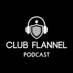 Logo of the podcast CLUB FLANNEL Podcast CLUB FLANNEL