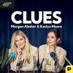 Logo of the podcast Clues with Morgan Absher and Kaelyn Moore