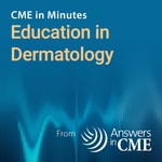 Logo of the podcast CME in Minutes: Education in Dermatology Podcast CME in Minutes: Education in Dermatology