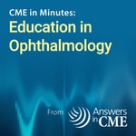 Logo of the podcast CME in Minutes: Education in Ophthalmology Podcast CME in Minutes: Education in Ophthalmology