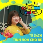 Logo of the podcast Cô Kim Vui Vẻ - Kể Chuyện Cho Bé Trước Giờ Đi Ngủ - Đánh Thức Trí Thông Minh Cảm Xúc Của Bé Podcast Cô Kim Vui Vẻ - Kể Chuyện Cho Bé Trước Giờ Đi Ngủ - Đánh Thức Trí Thông Minh Cảm Xúc Của Bé