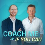Logo of the podcast Coach Me If You Can - Die Coaching-Doku mit Frank Eilers & Sebastian Krämer Podcast Coach Me If You Can - Die Coaching-Doku mit Frank Eilers & Sebastian Krämer