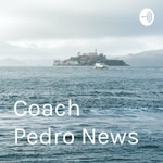 Logo of the podcast Coach Pedro News Podcast Coach Pedro News