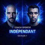 Coach Sportif Indépendant Podcast Coach Sportif Indépendant