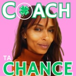 Logo of the podcast Coach Ta Chance 🍀 Podcast Coach Ta Chance 🍀