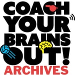 Logo of the podcast Coach Your Brains Out Archives