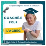 Logo of the podcast Coaché.e pour l'agrégation Podcast Coaché.e pour l'agrégation