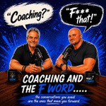Logo of the podcast Coaching and The F Word Podcast Coaching and The F Word