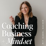 Coaching Business + Mindset mit Isabel Sacher