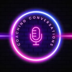 Coaching Conversations in 2025 Coaching Conversations in 2025