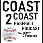 Logo of the podcast Coast 2 Coast Baseball Podcast Podcast Coast 2 Coast Baseball Podcast