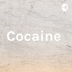 Podcast Cocaine 