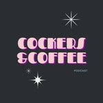 Logo of the podcast Cockers and Coffee Podcast Cockers and Coffee