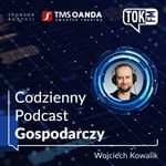 Logo of the podcast Codzienny podcast gospodarczy - Radio TOK FM Podcast Codzienny podcast gospodarczy - Radio TOK FM