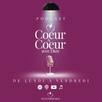Logo of the podcast Cœur à cœur avec Dieu Podcast Cœur à cœur avec Dieu