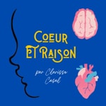 Logo of the podcast Coeur et Raison Podcast Coeur et Raison