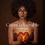 Logo of the podcast Coeur vulnérable Podcast Coeur vulnérable