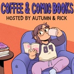 Logo of the podcast Coffee & Comic Books Logo of the podcast Coffee & Comic Books