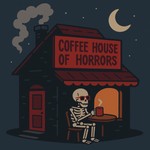 Logo of the podcast Coffee House Of Horrors Podcast Coffee House Of Horrors