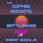Podcast Coffee - Rockets and Battleaxes