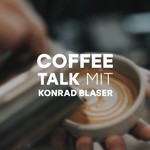 Logo of the podcast COFFEE TALK mit Konrad Blaser Podcast COFFEE TALK mit Konrad Blaser