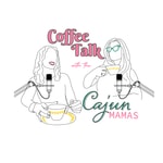 Logo of the podcast Coffee Talk With The Cajun Mamas Podcast Coffee Talk With The Cajun Mamas