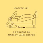 Logo of the podcast Coffee Up! - A podcast from the wholesale team at Market Lane Coffee Missing podcast logo