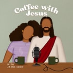 Logo of the podcast Coffee With Jesus Podcast Coffee With Jesus