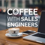 Logo of the podcast Coffee with Sales Engineers Podcast Coffee with Sales Engineers