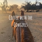 Logo of the podcast Coffee with the Cowgirls